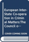 Image for European Inter-State Co-operation in Criminal Matters:The Council of Europe&#39;s Legal Instruments