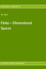 Image for Finite Dimensional Spaces : Algebra, Geometry and Analysis : v. 1