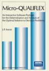 Image for Micro — QUALIFLEX : An Interactive Software Package for the Determination and Analysis of the Optimal Solution to Decision Problems