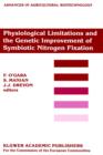 Image for Physiological Limitations and the Genetic Improvement of Symbiotic Nitrogen Fixation : Proceedings of an International Conference on the Physiological Limitations and the Genetic Improvement of Symbio