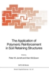 Image for The Application of Polymeric Reinforcement in Soil Retaining Structures : Workshop Proceedings