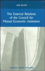 Image for The External Relations of the Council for Mutual Economic Assistance