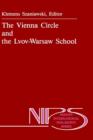 Image for The Vienna Circle and the Lvov-Warsaw School