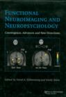 Image for Functional neuroimaging and neuropsychology fundamentals and practice  : convergence, advances and new directions