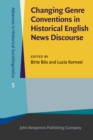 Image for Changing Genre Conventions in Historical English News Discourse
