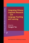 Image for Integrating Chinese Linguistic Research and Language Teaching and Learning