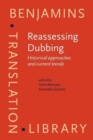 Image for Reassessing dubbing  : historical approaches and current trends