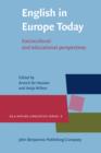 Image for English in Europe Today : Sociocultural and educational perspectives