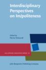Image for Interdisciplinary Perspectives on Im/politeness