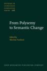 Image for From Polysemy to Semantic Change : Towards a typology of lexical semantic associations