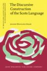 Image for The Discursive Construction of the Scots Language : Education, politics and everyday life