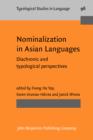 Image for Nominalization in Asian Languages : Diachronic and typological perspectives