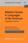 Image for Relative Clauses in Languages of the Americas : A typological overview