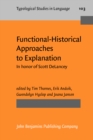 Image for Functional-Historical Approaches to Explanation : In honor of Scott DeLancey