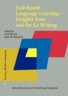Image for Task-Based Language Learning - Insights from and for L2 Writing