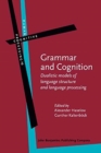 Image for Grammar and cognition  : dualistic models of language structure and language processing