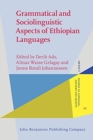 Image for Grammatical and Sociolinguistic Aspects of Ethiopian Languages