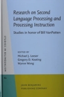 Image for Research on second language processing and processing instruction  : studies in honor of Bill VanPatten