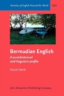 Image for Bermudian English  : a sociohistorical and linguistic profile