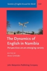 Image for The dynamics of English in Namibia  : perspectives on an emerging variety
