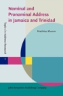 Image for Nominal and Pronominal Address in Jamaica and Trinidad : Variation and patterns