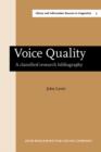 Image for Voice Quality : A classified research bibliography