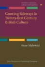 Image for Growing Sideways in Twenty-first Century British Culture
