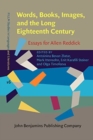 Image for Words, Books, Images, and the Long Eighteenth Century : Essays for Allen Reddick