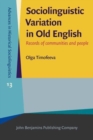 Image for Sociolinguistic variation in Old English  : records of communities and people