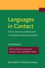 Image for Languages in contact  : French, German and Romansh in twentieth-century Switzerland
