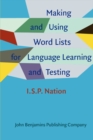 Image for Making and Using Word Lists for Language Learning and Testing