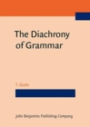 Image for The Diachrony of Grammar