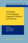 Image for Technology in Interlanguage Pragmatics Research and Teaching