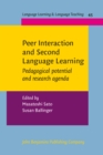 Image for Peer interaction and second language learning  : pedagogical potential and research agenda