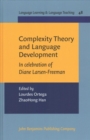 Image for Complexity Theory and Language Development : In celebration of Diane Larsen-Freeman