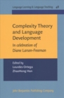 Image for Complexity Theory and Language Development : In celebration of Diane Larsen-Freeman