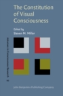 Image for The Constitution of Visual Consciousness