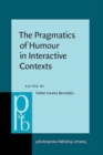 Image for The Pragmatics of Humour in Interactive Contexts