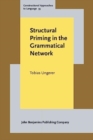 Image for Structural Priming in the Grammatical Network