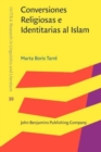 Image for Conversiones Religiosas e Identitarias al Islam : Un estudio transatlantico de Espanoles y US Latinos