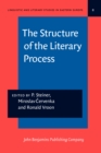 Image for The Structure of the Literary Process : Studies dedicated to the Memory of Felix Vodicka