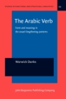 Image for The Arabic Verb : Form and meaning in the vowel-lengthening patterns