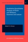 Image for Qualitative-Quantitative Analyses of Dutch and Afrikaans Grammar and Lexicon