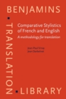 Image for Comparative Stylistics of French and English : A methodology for translation