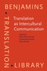Image for Translation as Intercultural Communication : Selected papers from the EST Congress, Prague 1995