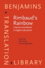 Image for Rimbaud&#39;s Rainbow : Literary translation in higher education