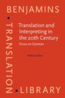 Image for Translation and Interpreting in the 20th Century : Focus on German