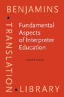 Image for Fundamental aspects of interpreter education  : curriculum and assessment
