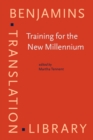 Image for Training for the new millennium  : pedagogies for translation and interpreting