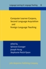 Image for Computer Learner Corpora, Second Language Acquisition and Foreign Language Teaching